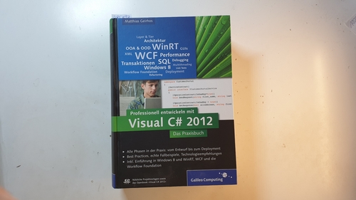 Geirhos, Matthias  Professionell entwickeln mit Visual C# 2012 : das Praxisbuch ; (CD-ROM: nützliche Projektvorlagen sowie das Openbook 'Visual C# 2012') 