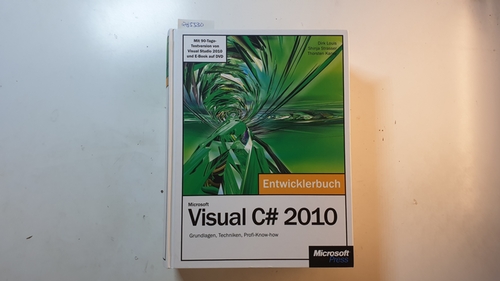 Louis, Dirk [Verfasser] ; Strasser, Shinja ; Kansy, Thorsten  Microsoft Visual C# 2010 - Das Entwicklerbuch. (nur Buch) 
