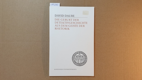 Daube, David  Die Geburt der Detektivgeschichte aus dem Geiste der Rhetorik 