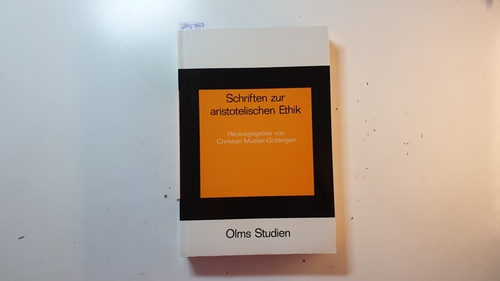 Mueller-Goldingen, Christian [Hrsg.]  Schriften zur aristotelischen Ethik 