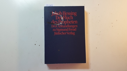 Hessing, Jakob  Der Fluch des Propheten : 3 Abhandlungen zu Sigmund Freud 
