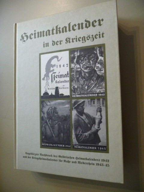 Historischer Verein für Geldern (Hrsg.)  Heimatkalender in der Kriegszeit. 