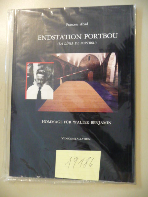 Abad, Francese  Endstation Portbou (La Linia de Portbou) - Hommage für Walter Benjamin. Videoinstallation. 