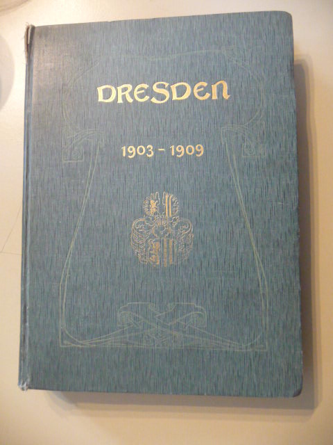 ANONYM  Dresdens Entwicklung in den Jahren 1903 bis 1909. - Festschrift des Rates der Königlichen Haupt- und Residenzstadt Dresden zur Einweihung des neuen Rathauses am 1.Oktober 1910. 