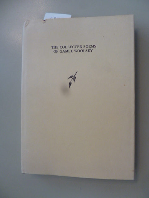 Woolsey, Gamel  The Collected Poems Of Gamel Woolsey. - Introductions by Glen Cavaliero. 