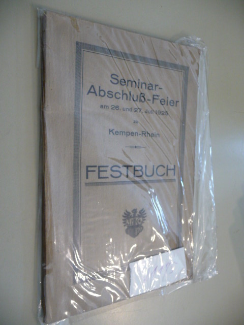 ANONYM  Seminar-Abschluß-Feier am 26. und 27. Juli 1925 zu Kempen-Rhein - Festbuch 