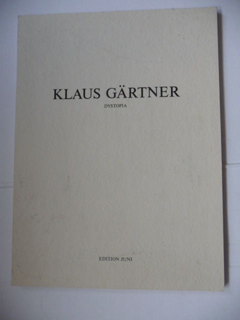 Gärtner, Klaus  Dystopia - 5 Fotokopien (hier 6), 