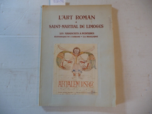 Diverse  L'Art Roman a Saint-Martial de Limoges: Les Manuscrits a Peintures Historique de l'Abbaye - La Basilique 