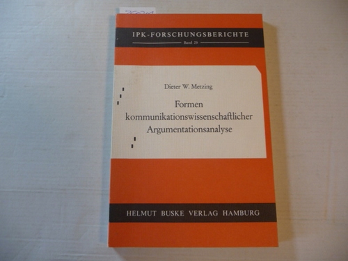 Metzing, Dieter W.  Formen kommunikationswissenschaftlicher Argumentationsanalyse 