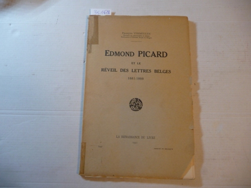 Vermeulen, François  Edmond Picard et le réveil des lettres belges : 1881 - 1888 