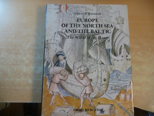 D'Haenens, Albert  Europe of the North Sea and the Baltic : the world of the Hanse 