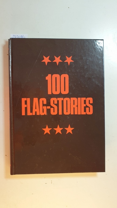 Diverse  100 Flag-Stories. 