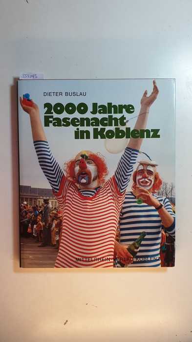 Buslau, Dieter  2000 Jahre Fasenacht in Koblenz, 1976 