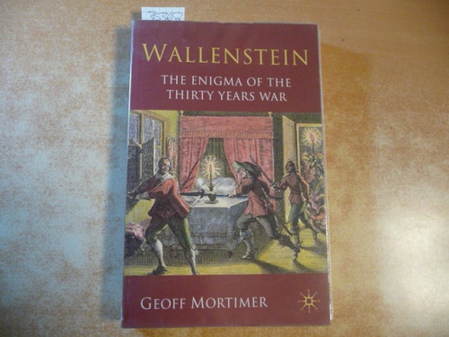 Mortimer, Geoff  Wallenstein : The enigma of the thirty years war 