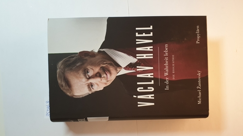'antovský, Michael  Vaclav Havel : in der Wahrheit leben 