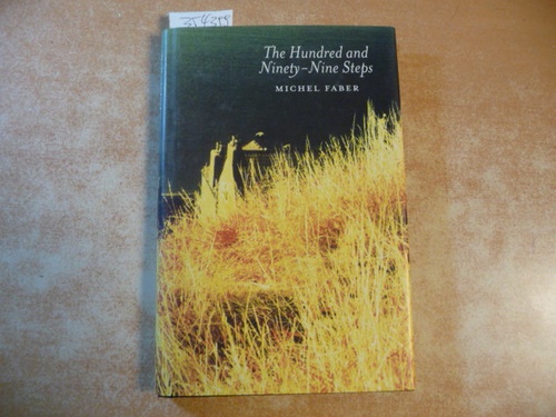 Faber, Michel  The Hundred and Ninety-Nine Steps 