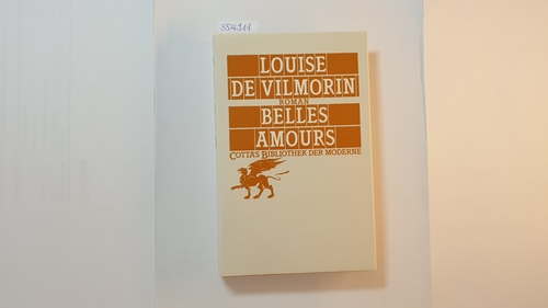 Vilmorin, Louise de  Belles amours : Roman 