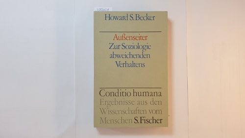 Becker, Howard Saul  Außenseiter : zur Soziologie abweichenden Verhaltens 