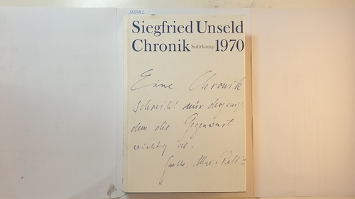 Unseld, Siegfried ; Anders, Ulrike [Hrsg.]  Chronik - Teil: Bd. 1., 1970 : mit den Chroniken Buchmesse 1967, Buchmesse 1968 und der Chronik eines Konflikts 1968 