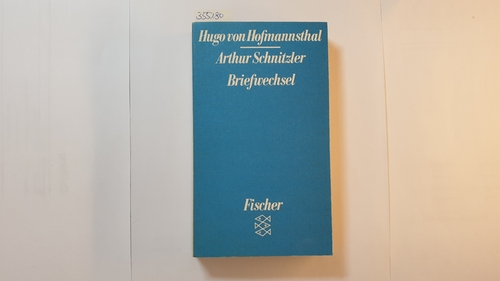 Hofmannsthal, Hugo von ; Schnitzler, Arthur  Briefwechsel 