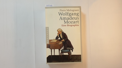 Melograni, Piero  Wolfgang Amadeus Mozart : eine Biographie 