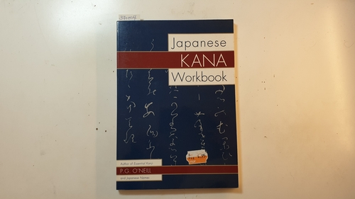 O'Neill, P.G.  Japanese Kana Workbook 