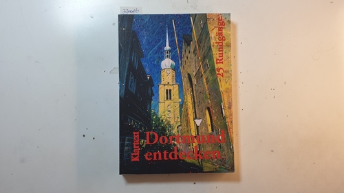 Döring, Peter (Herausgeber)  Dortmund entdecken - 25 Stadtrundgänge 