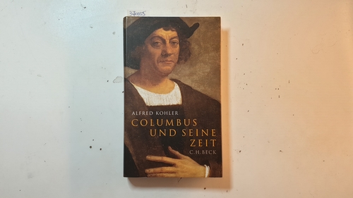 Kohler, Alfred  Columbus und seine Zeit 