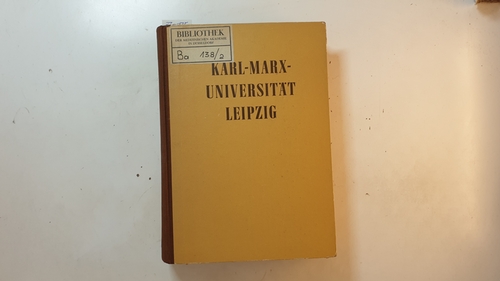 Leipzig - Universität  Karl-Marx-Universität Leipzig. Bibliographie zur Universitätsgeschichte 1409 - 1959. 