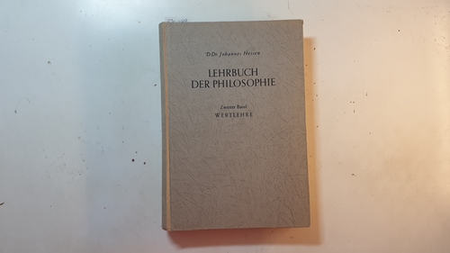 Hessen, Johannes  Lehrbuch der Philosophie, Teil: Bd. 2., Wertlehre 