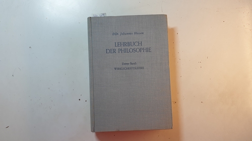 Hessen, Johannes  Lehrbuch der Philosophie, Teil: Bd. 3., Wirklichkeitslehre 
