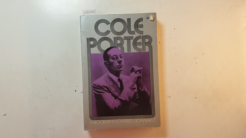 Charles Schwartz  Cole Porter: A Biography 