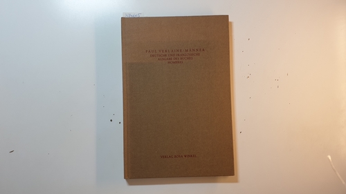 Verlaine, Paul  Männer. Hombres.: Nachdruck der Ausgabe von 1920 mit einem Anhang, sowie einem Beitrag von Wolfram Setz. (deutsche - französische Ausgabe) 