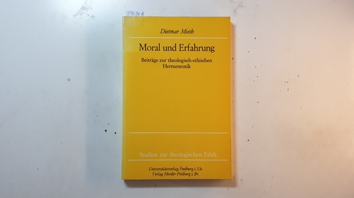 Mieth, Dietmar,i1940-  Beiträge zur theologisch-ethischen Hermeneutik 
