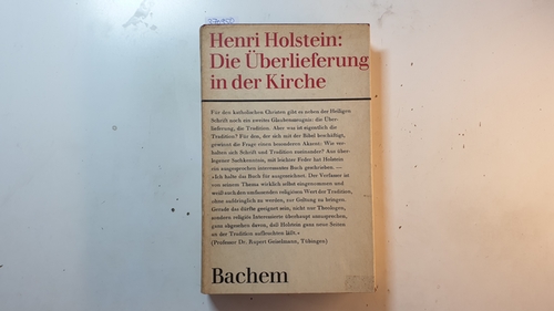 Holstein, Henri  Die Überlieferung in der Kirche 