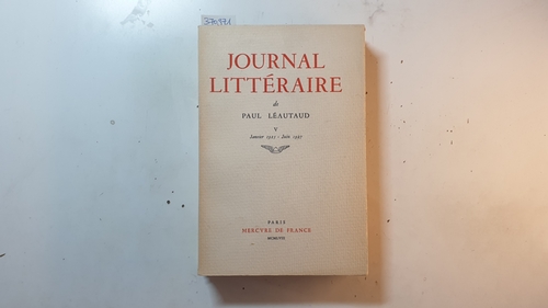 Léautaud, Paul  Le Journal littéraire de Paul Léautaud, tome V: Janvier 1925 - Juin 1927 