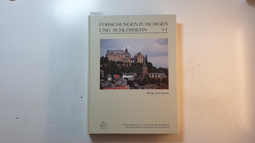 Müller, Christine (Herausgeber)  Burg und Stadt (Forschungen zu Burgen und Schlössern ; Bd. 11) 