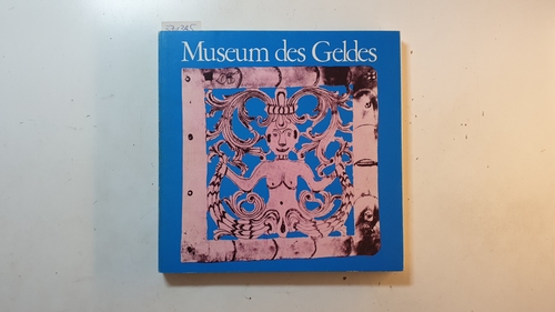 Diverse  Museum des Geldes, Teil: 1. 