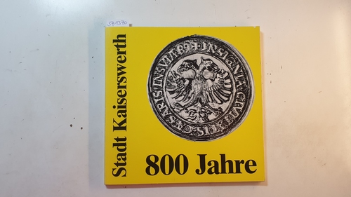 Heppe, Karl Bernd  800 Jahre Stadt Kaiserswerth 