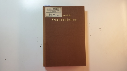 Diverse  Neue österreichische Biographie ab 1815. Große Österreicher. Teil: Bd. 13 