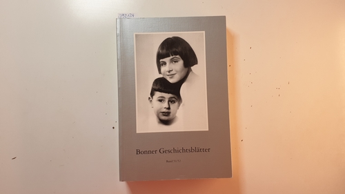 Diverse  Bonner Geschichtsblätter, Teil: Bd. 51/52, 2001/2002 