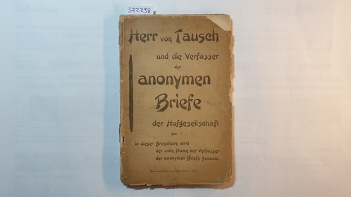 H. von Langen-Allenstein  Herr von Tausch und die Verfasser der anonymen Briefe der Hofgesellschaft 