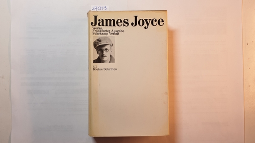 Joyce, James  Kleine Schriften / übers. von Hiltrud Marschall u. Klaus Reichert (Joyce, James: Frankfurter Ausgabe, Bd. 4.1 ) 