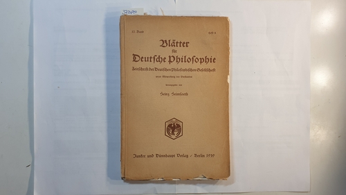 Fischer-Leipzig, Hugo  Blätter für Deutsche Philosophie - Zeitschrift der Deutschen Philosophischen Gesellschaft. 12. Band. Heft 4. 1939 