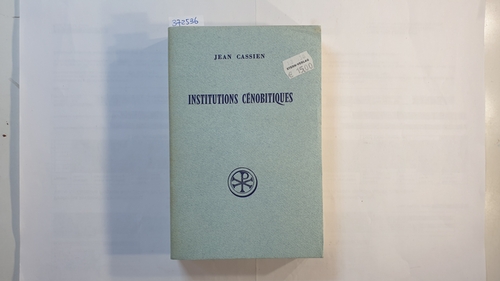 Guy, Jean-Claude  Institutions Cenobitiques. (Sources Chretiennes, No 109.) 