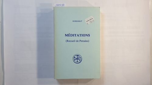 Guigues  Les meditations (recueil de pensees) (Sources Chretiennes, No 308.) 