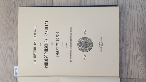 Diverse  Festschrift zur Feier des 500 jährigen Bestehens der Universität Leipzig ; Bd. 4, Teil: T. 2., Die mathematisch-naturwissenschaftliche Sektion 