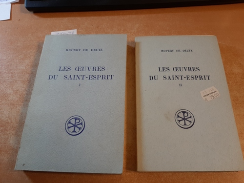 Rupert De Deutz, Jean Gribomont, Elisabeth de Solms  Les Oeuvres Du Saint-Esprit Tome I.+II. (Sources Chretiennes 131+165) (2 BÜCHER) 