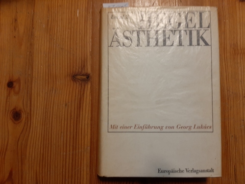 Hegel, Georg Wilhelm Friedrich; Bassenge (Hrsg.)  Ästhetik. Band II. Einführung von Georg Lukacs 