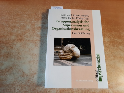 Haubl, Rolf [Hrsg.]  Gruppenanalytische Supervision und Organisationsberatung : eine Einführung 